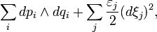 \sum_i dp_i \wedge dq_i+\sum_j \frac{\varepsilon_j}{2}(d\xi_j)^2, 