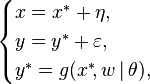 \begin{cases}
  x = x^* + \eta, \\
  y = y^* + \varepsilon, \\
  y^* = g(x^*\!,w\,|\,\theta),
  \end{cases}