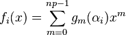 f_i(x)=\sum_{m=0}^{np-1}g_m(\alpha_i)x^m