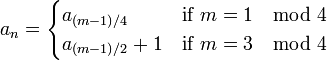 a_n =
\begin{cases} 
a_{(m-1)/4} & \text{if } m = 1 \mod 4 \\
a_{(m-1)/2} + 1 & \text{if } m = 3 \mod 4
\end{cases}