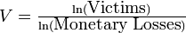 V= \tfrac{\ln(\hbox{Victims})}{\ln(\hbox{Monetary Losses})}