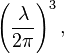 
\left(\frac{\lambda}{2\pi}\right)^3 ,  
