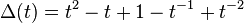 \Delta(t) = t^2 - t + 1 - t^{-1} + t^{-2}