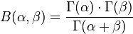 B(\alpha ,\beta )=\frac{\Gamma (\alpha )\cdot \Gamma (\beta )}{\Gamma (\alpha +\beta )}