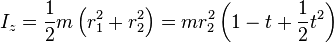 I_z = \frac{1}{2} m\left(r_1^2 + r_2^2\right) = m r_2^2 \left(1-t+\frac{1}{2}{t}^2\right)