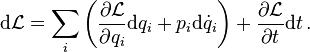  \mathrm{d} \mathcal{L} = \sum_i \left( \frac{\partial \mathcal{L}}{\partial q_i} \mathrm{d} q_i + p_i \mathrm{d} {\dot q_i} \right) + \frac{\partial \mathcal{L}}{\partial t}\mathrm{d}t
\,.