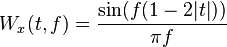 W_x(t,f)= \frac{\sin (f(1-2|t|))}{\pi f}     