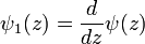 \psi_1(z) = \frac{d}{dz} \psi(z)