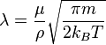 \lambda =\frac{\mu }{\rho }\sqrt{\frac{\pi  m}{2 k_BT}}