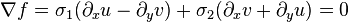 \nabla f = \sigma_1 ( \partial_x u - \partial_y v) + \sigma_2 ( \partial_x v + \partial_y u) = 0