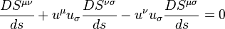 \frac{DS^{\mu\nu}}{ds} + u^\mu u_\sigma \frac{DS^{\nu\sigma}}{ds} - u^\nu u_\sigma \frac{DS^{\mu\sigma}}{ds} = 0