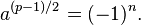 a^{(p-1)/2} = (-1)^n.\ 