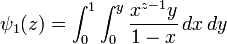  \psi_1(z) = \int_0^1\int_0^y\frac{x^{z-1}y}{1 - x}\,dx\,dy