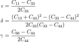  
  \begin{align}
     \epsilon & = \frac{C_{11} - C_{33}}{ 2C_{33} } \\
     \delta & = \frac{(C_{13} + C_{44})^2-(C_{33} - C_{44})^2}{ 2C_{33}(C_{33} - C_{44}) } \\
     \gamma & = \frac{C_{66} - C_{44}}{ 2C_{44} }
  \end{align}
