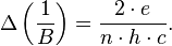 \Delta\left(\frac{1}{B}\right) = \frac{2 \cdot e}{n\cdot h\cdot c}.