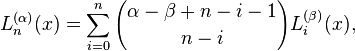 L_n^{(\alpha)}(x)= \sum_{i=0}^n {\alpha-\beta+n-i-1 \choose n-i} L_i^{(\beta)}(x),