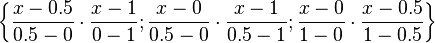 \left\{ \frac{x - 0.5}{0.5-0}\cdot\frac{x-1}{0-1} ; \frac{x-0}{0.5-0}\cdot\frac{x-1}{0.5-1}; \frac{x-0}{1-0}\cdot\frac{x-0.5}{1-0.5} \right\}