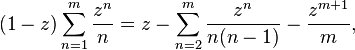 (1-z)\sum_{n=1}^m \frac{z^n}{n}=z -\sum_{n=2}^m \frac{z^n}{n(n-1)} - \frac{z^{m+1}}{m},