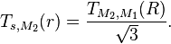 T_{s,M_2}(r) = \frac{T_{M_2,M_1}(R)}{\sqrt{3}}.