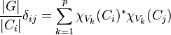 \frac{|G|}{|C_i|}\delta_{ij}=\sum_{k=1}^p\chi_{V_k}(C_i)^*\chi_{V_k}(C_j)