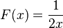  F(x) = \frac{1}{2 x}