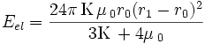 E_{el}=\frac{24\pi\,\Kappa\,\mu\,_0 r_0 (r_1-r_0)^2}{3\Kappa\,+4\mu\,_0}