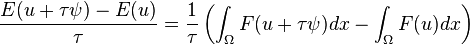 
\frac{E(u+\tau\psi) - E(u)}{\tau} = \frac{1}{\tau} \left( \int_\Omega F(u+\tau\psi)dx - \int_\Omega F(u)dx \right)
