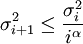 \sigma_{i + 1}^{2} \leq \frac{\sigma_{i}^{2}}{i^{\alpha}}