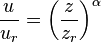 \frac{u}{u_r} = \bigg(\frac{z}{z_r} \bigg)^\alpha