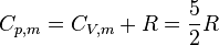 C_{p,m}=C_{V,m} + R=\frac{5}{2}R