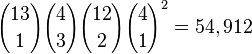 {13 \choose 1}{4 \choose 3}{12 \choose 2}{4 \choose 1}^2 = 54,912