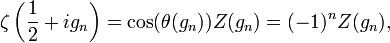 \zeta\left(\frac{1}{2}+ig_n\right) = \cos(\theta(g_n))Z(g_n) = (-1)^n Z(g_n),