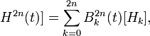  H^{2n}(t)] = \sum\limits_{k = 0}^{2n}
{B_k^{2n}(t)[H_k]}, 