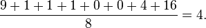 \frac{9 + 1 + 1 + 1 + 0 + 0 + 4 + 16}{8} = 4.