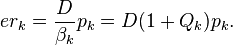 er_k=\frac{D}{\beta_k}p_k=D(1+Q_k)p_k.