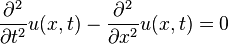 \frac{\partial{}^2}{\partial t^2}u(x,t) - \frac{\partial{}^2}{\partial x^2} u(x,t)  = 0 