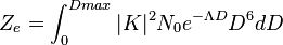 Z_e = \int_{0}^{Dmax} |K|^2 N_0 e^{-\Lambda D} D^6dD 