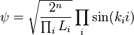  \psi = \sqrt{\frac{2^n}{\prod_{i} L_i}} \prod_{i}\sin(k_i i)