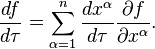 \frac{df}{d\tau} = \sum_{\alpha=1}^n \frac{dx^\alpha}{d\tau}\frac{\partial f}{\partial x^\alpha}.