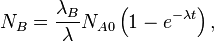  N_B = \frac{\lambda_B}{\lambda} N_{A0} \left ( 1 - e^{-\lambda t} \right ),