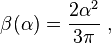 \beta(\alpha)=\frac{2\alpha^2}{3\pi}~,