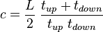 c = \frac{L}{2}\;\frac{{t_{up}  + t_{down} }}{{t_{up} \;t_{down} }}