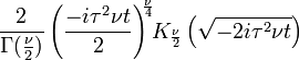 \frac{2}{\Gamma(\frac{\nu}{2})}\left(\frac{-i\tau^2\nu t}{2}\right)^{\!\!\frac{\nu}{4}}\!\!K_{\frac{\nu}{2}}\left(\sqrt{-2i\tau^2\nu t}\right)