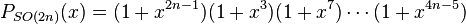 P_{SO(2n)}(x) = (1+x^{2n-1})(1+x^3)(1+x^7)\cdots(1+x^{4n-5})