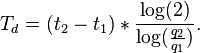  T_{d} = (t_{2} - t_{1}) * \frac{\log(2)}{\log(\frac{q_{2}}{q_{1}})}.