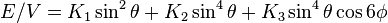 \displaystyle E/V = K_1 \sin^2\theta + K_2 \sin^4\theta + K_3\sin^4\theta\cos 6\phi 