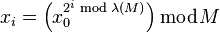 x_i = \left( x_0^{2^i \bmod \lambda(M)} \right) \bmod M