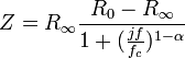 
Z = R_\infty\frac{R_0-R_\infty}{1+(\tfrac{jf}{f_c})^{1-\alpha}}
