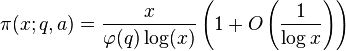 \pi(x;q,a) = \frac{x}{\varphi(q)\log(x)} \left({1 + O\left(\frac{1}{\log x}\right)}\right)