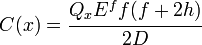 
   C(x) =  \cfrac{Q_x E^f f(f+2h)}{2D}
